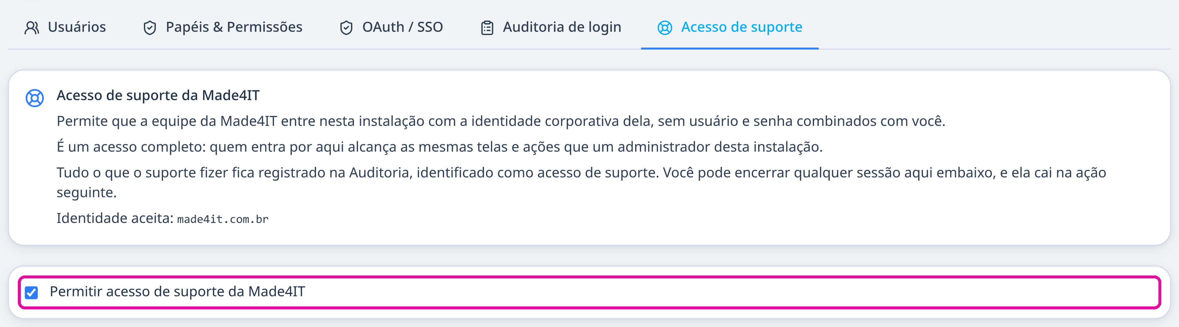 Aba Acesso de suporte com uma moldura magenta em volta do interruptor Permitir acesso de suporte da Made4IT